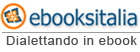 Ebooksitalia - Dialettando in ebook